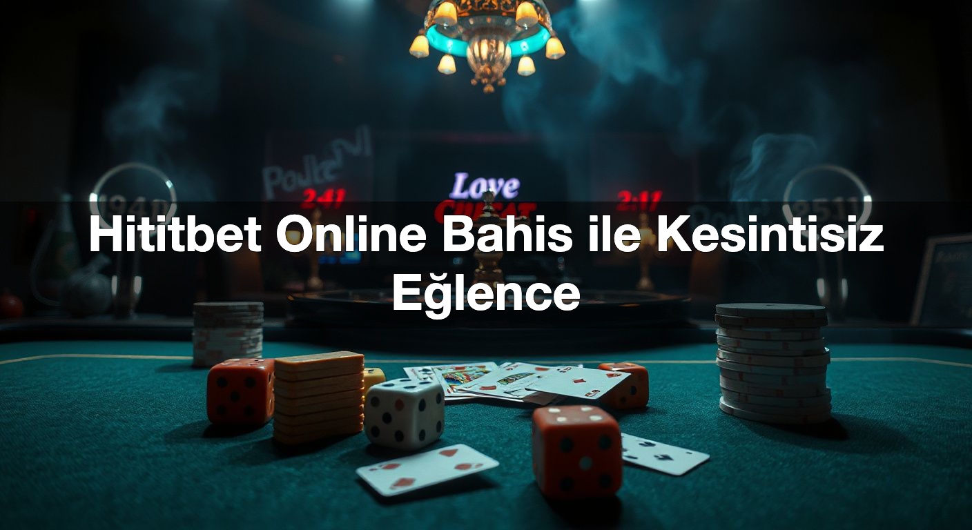 hititbet online bahis ile kesintisiz e lence 1787499318025
