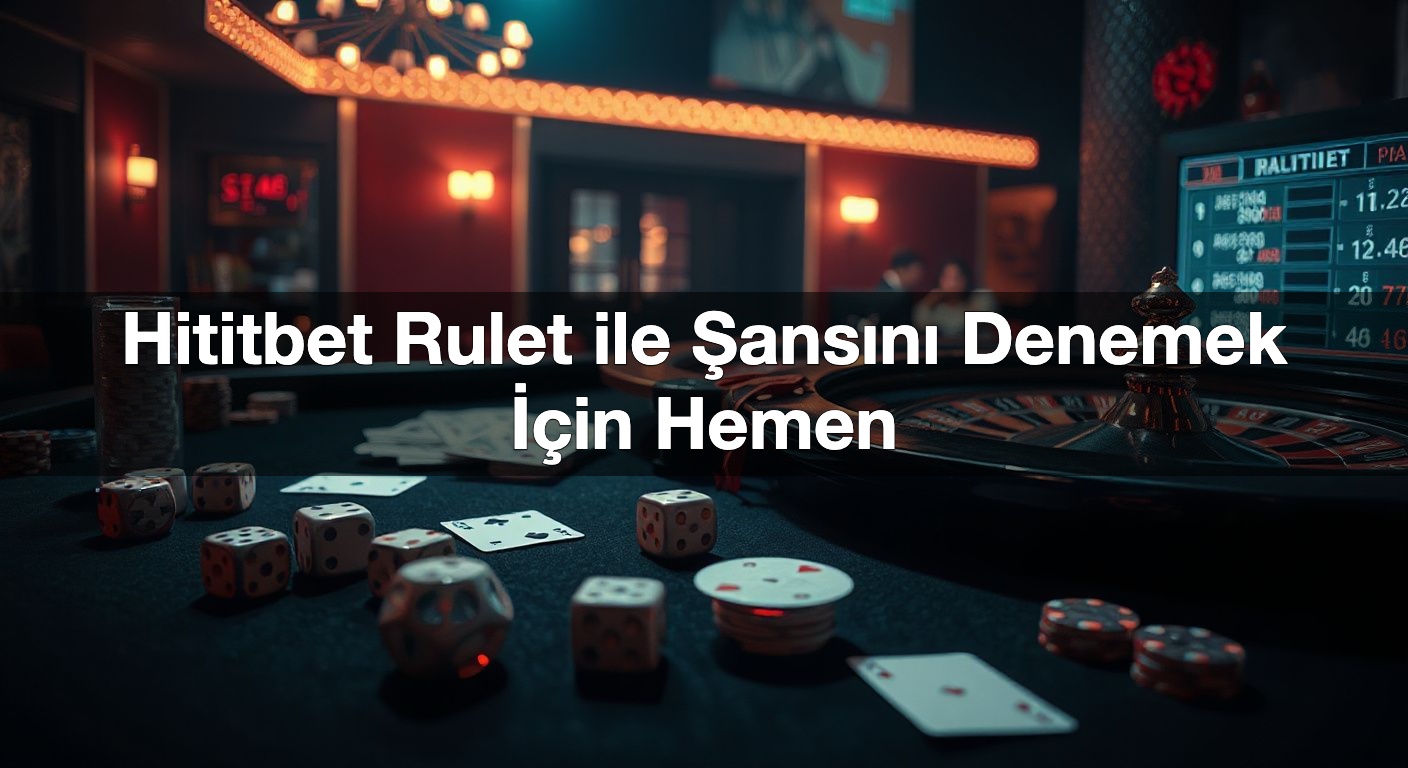 hititbet rulet ile ans n denemek i in hemen 1787499355768