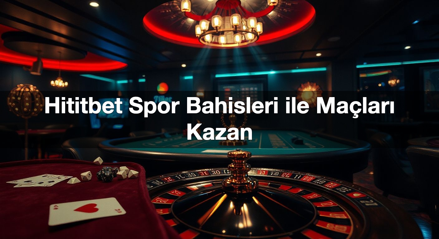 hititbet spor bahisleri ile ma lar kazan 1787499268904